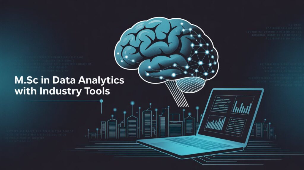M.Sc in Data Analytics with Industry Tools
